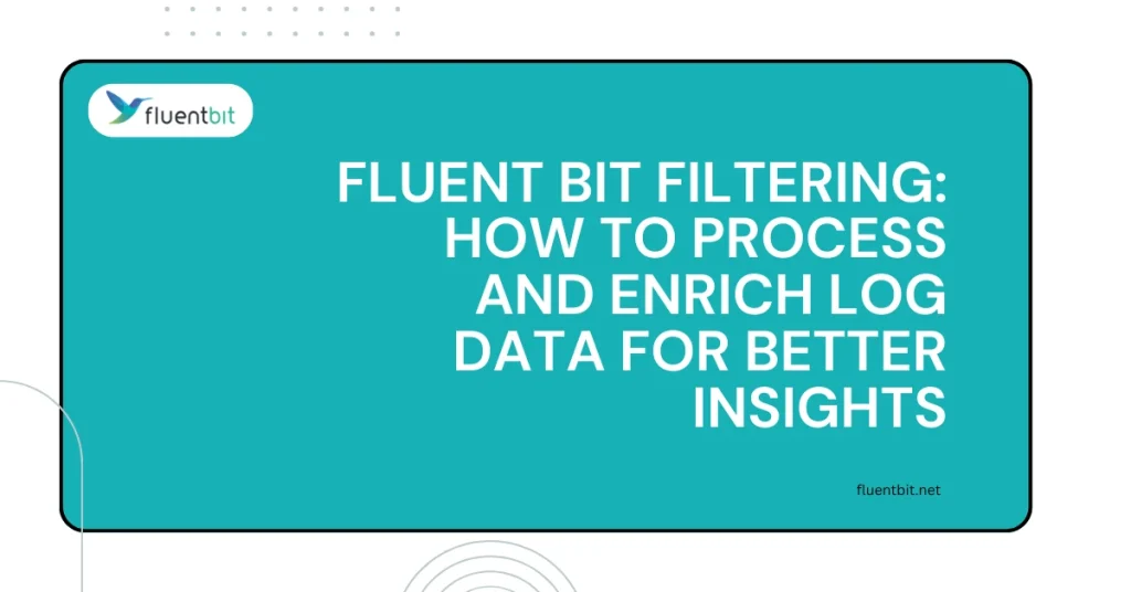 Fluent Bit Filtering